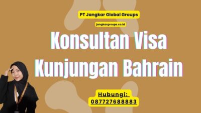 Konsultan Visa Kunjungan Bahrain
