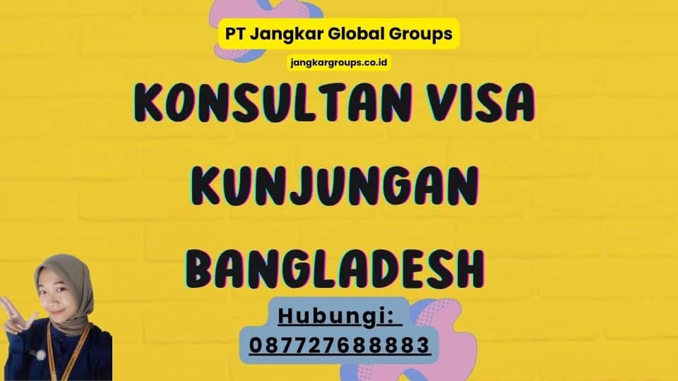 Konsultan Visa Kunjungan Bangladesh