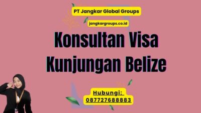 Konsultan Visa Kunjungan Belize