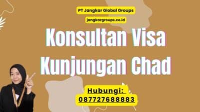 Konsultan Visa Kunjungan Chad