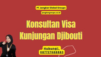 Konsultan Visa Kunjungan Djibouti