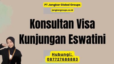 Konsultan Visa Kunjungan Eswatini