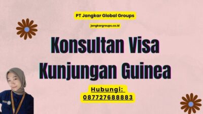 Konsultan Visa Kunjungan Guinea