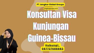 Konsultan Visa Kunjungan Guinea-Bissau