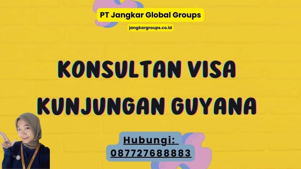 Konsultan Visa Kunjungan Guyana