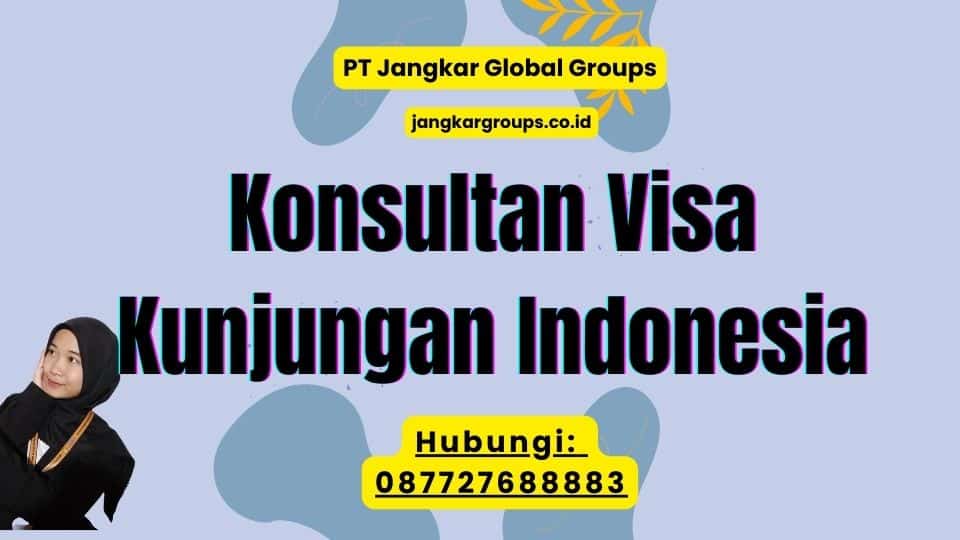 Konsultan Visa Kunjungan Indonesia