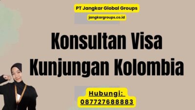 Konsultan Visa Kunjungan Kolombia
