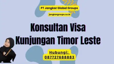 Konsultan Visa Kunjungan Timor Leste