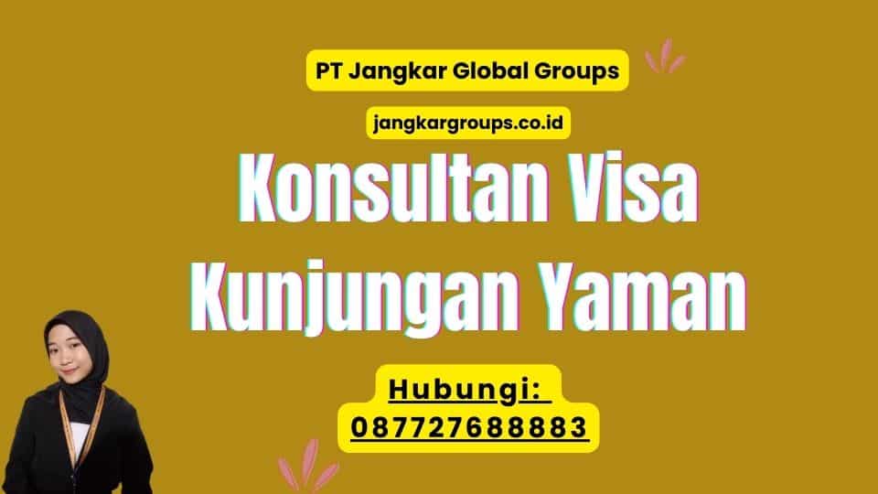 Konsultan Visa Kunjungan Yaman