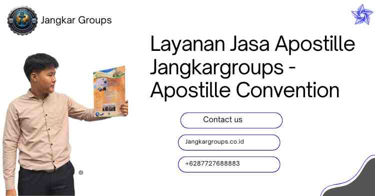 Layanan Jasa Apostille Jangkargroups - Apostille Convention