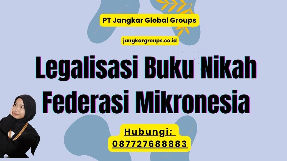 Legalisasi Buku Nikah Federasi Mikronesia