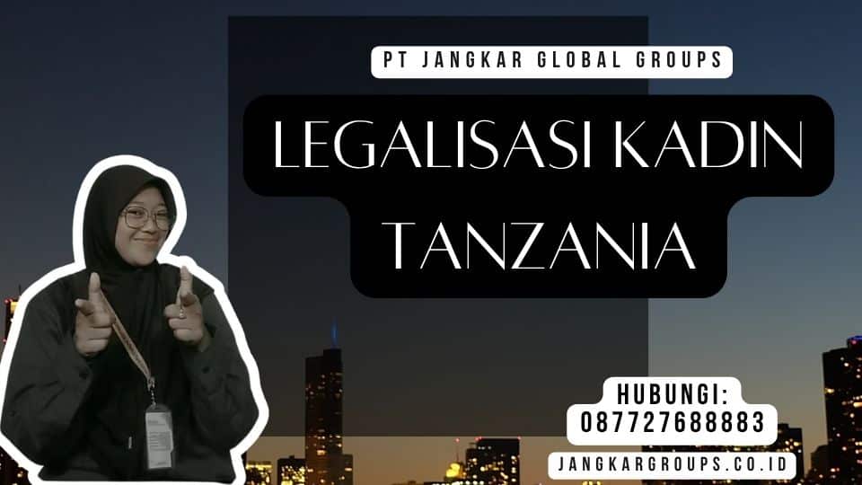 Legalisasi Kadin Tanzania