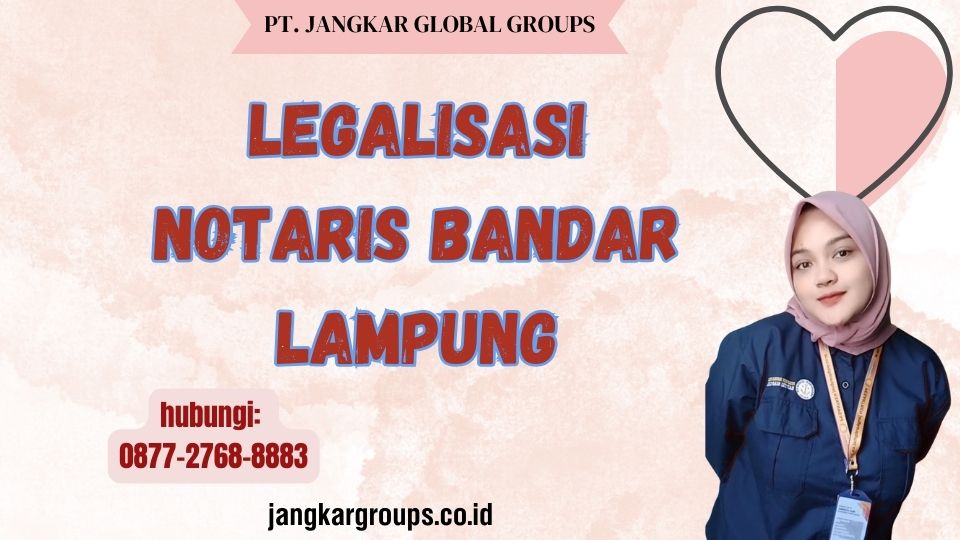 Legalisasi Notaris Bandar Lampung