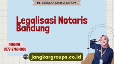 Legalisasi Notaris Bandung