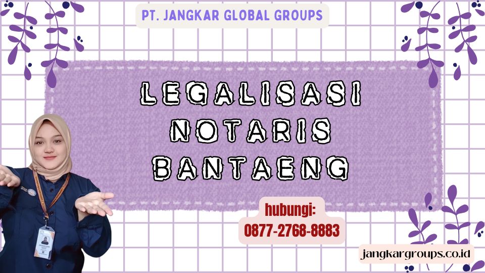 Legalisasi Notaris Bantaeng