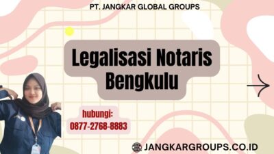 Legalisasi Notaris Bengkulu