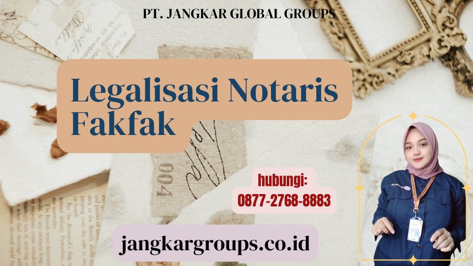 Legalisasi Notaris Fakfak