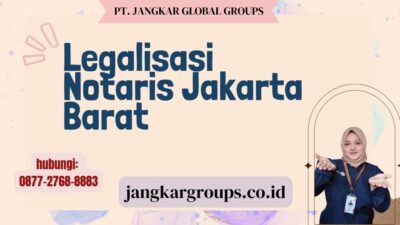 Legalisasi Notaris Jakarta Barat