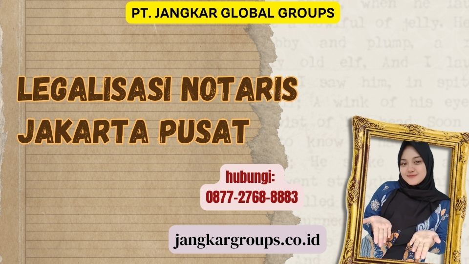 Legalisasi Notaris Jakarta Pusat