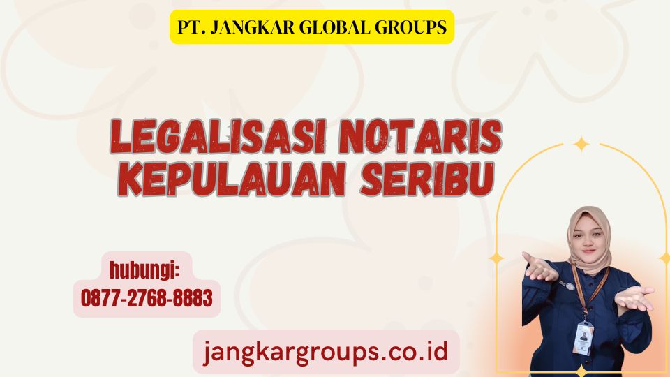 Legalisasi Notaris Kepulauan Seribu