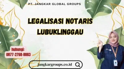 Legalisasi Notaris Lubuklinggau