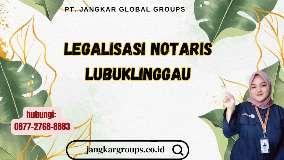 Legalisasi Notaris Lubuklinggau