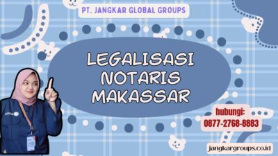 Legalisasi Notaris Makassar