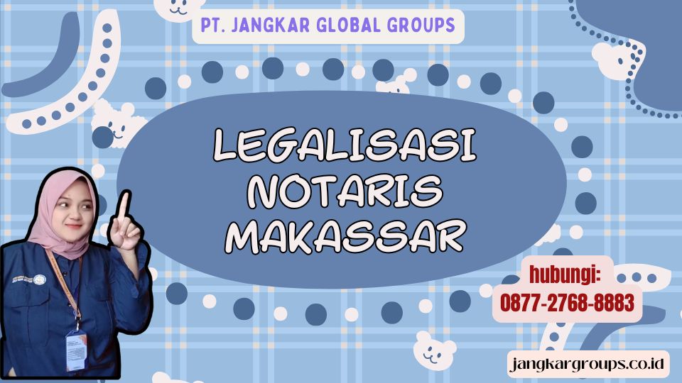 Legalisasi Notaris Makassar
