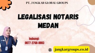 Legalisasi Notaris Medan