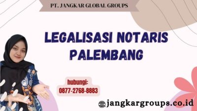 Legalisasi Notaris Palembang