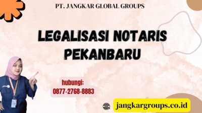 Legalisasi Notaris Pekanbaru