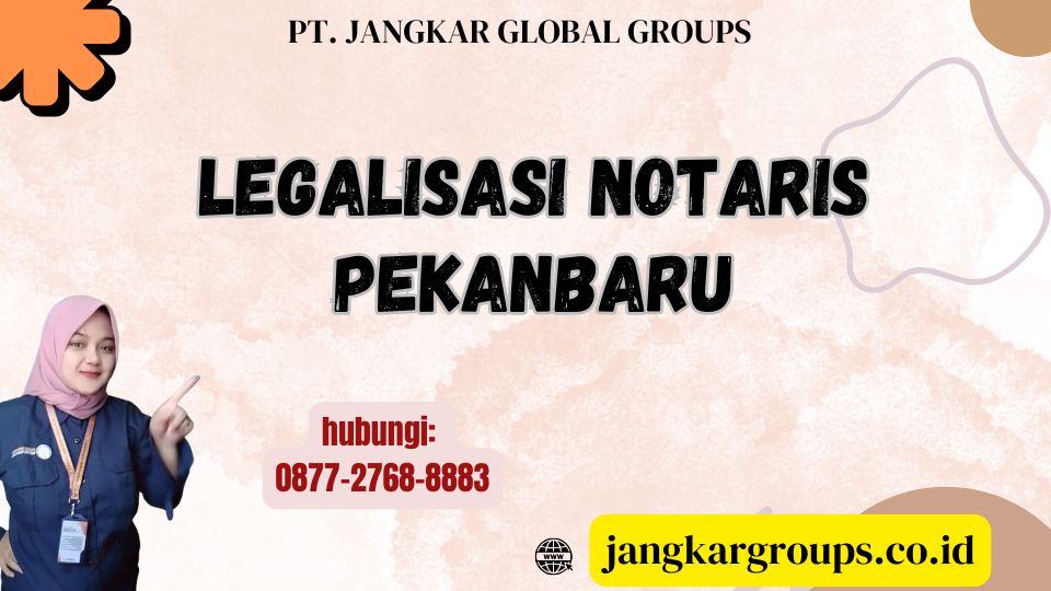 Legalisasi Notaris Pekanbaru