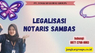 Legalisasi Notaris Sambas