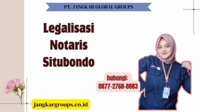 Legalisasi Notaris Situbondo