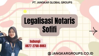 Legalisasi Notaris Sofifi