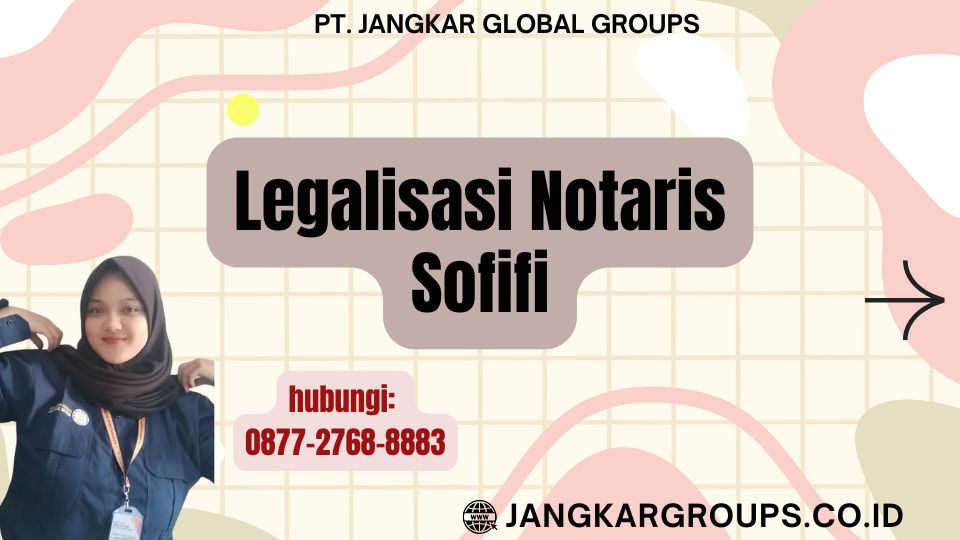 Legalisasi Notaris Sofifi