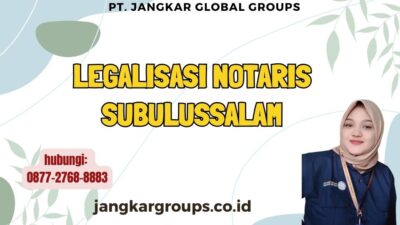 Legalisasi Notaris Subulussalam