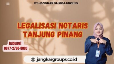 Legalisasi Notaris Tanjung Pinang