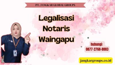 Legalisasi Notaris Waingapu