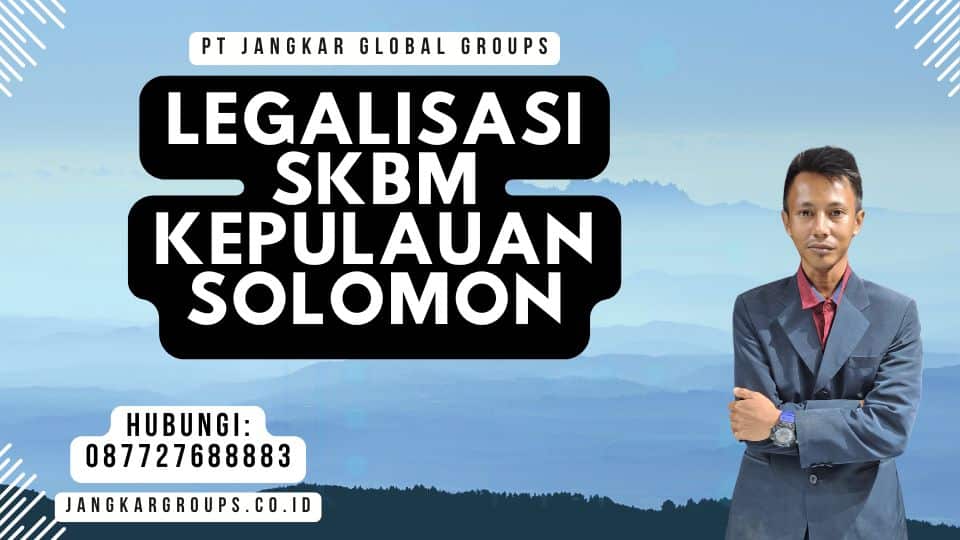 Legalisasi SKBM Kepulauan Solomon