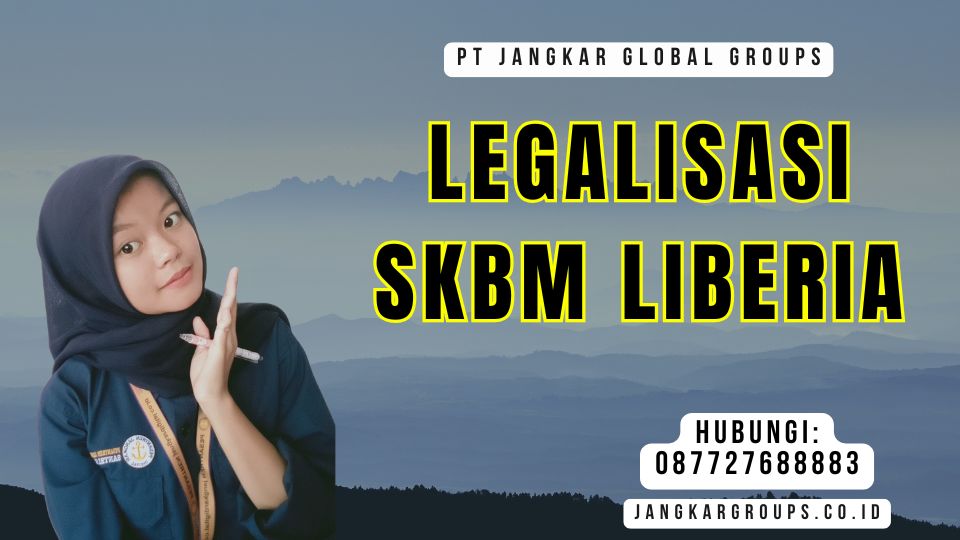 Legalisasi SKBM Liberia