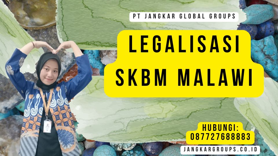 Legalisasi SKBM Malawi