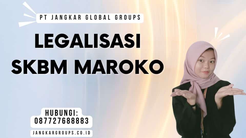 Legalisasi SKBM Maroko