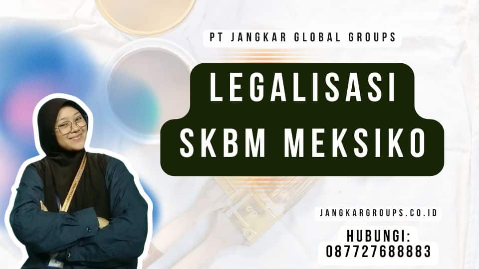 Legalisasi SKBM Meksiko