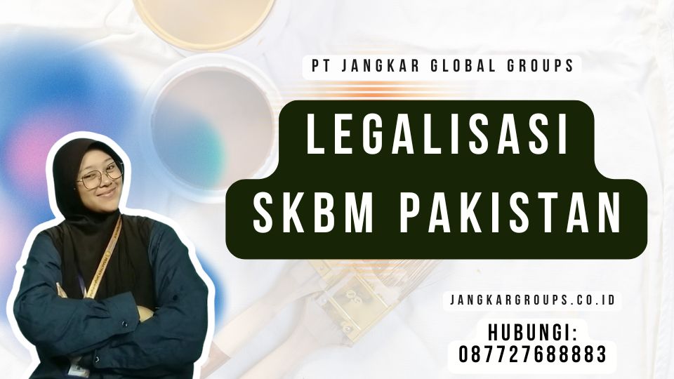 Legalisasi SKBM Pakistan