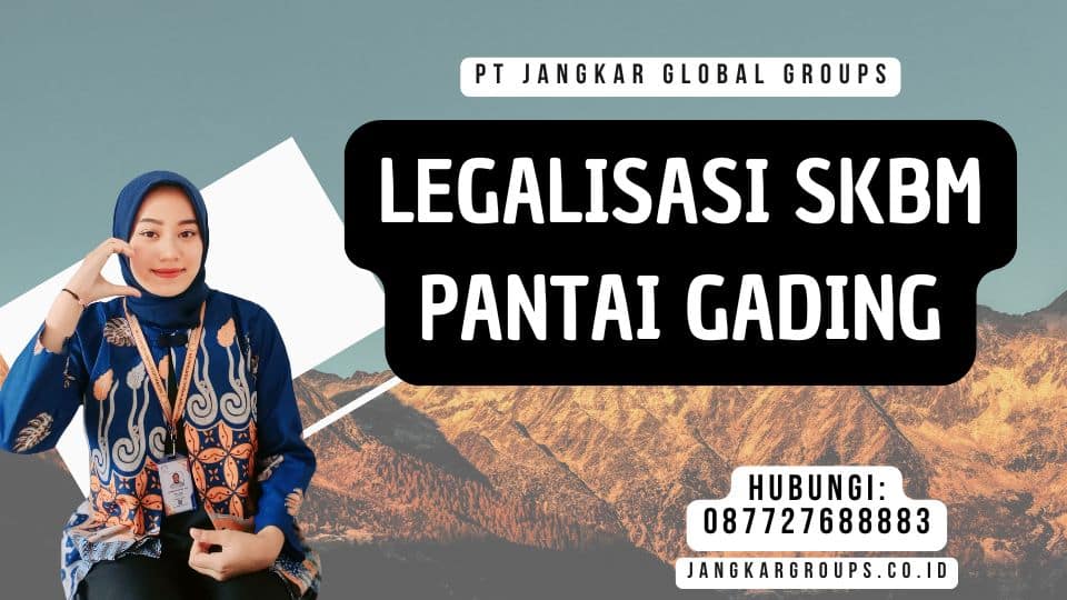 Legalisasi SKBM Pantai Gading