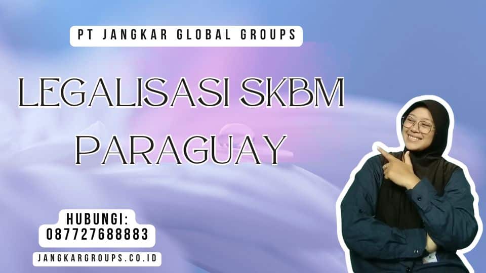 Legalisasi SKBM Paraguay
