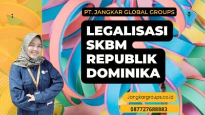 Legalisasi SKBM Republik Dominika