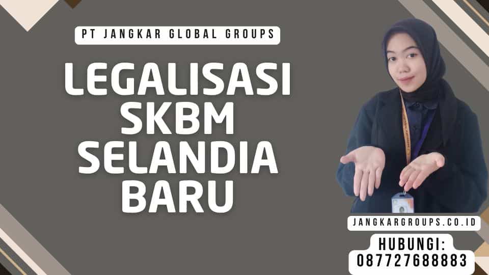 Legalisasi SKBM Selandia Baru