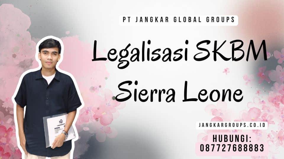 Legalisasi SKBM Sierra Leone
